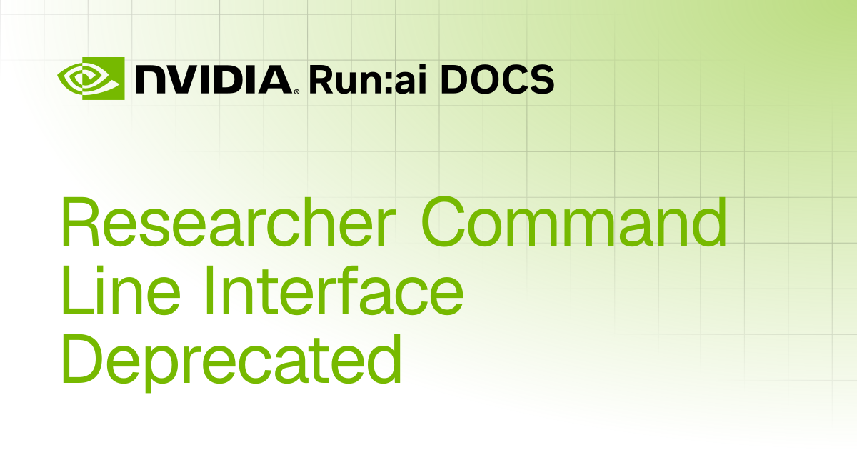 Researcher Command Line Interface Deprecated | REST API v2.23 | Run:ai ...