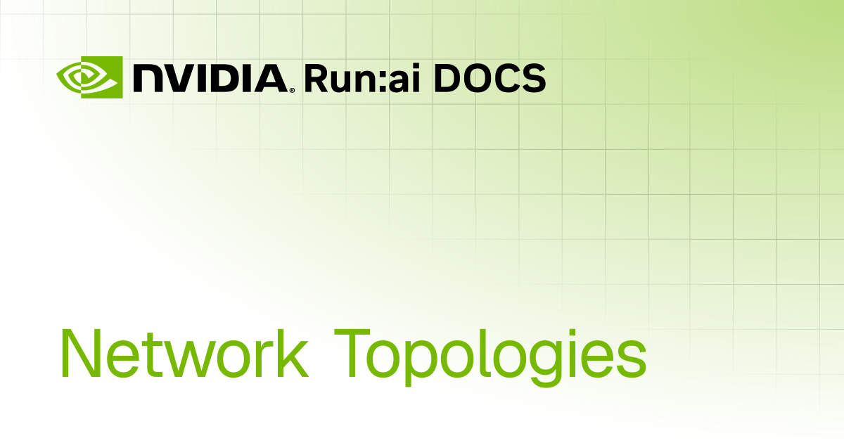 Network Topologies | REST API v2.24 | Run:ai Documentation