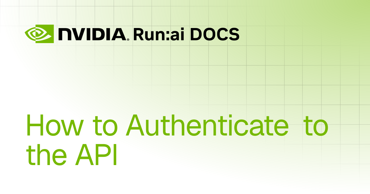 How to Authenticate to the API | REST API v2.24 | Run:ai Documentation