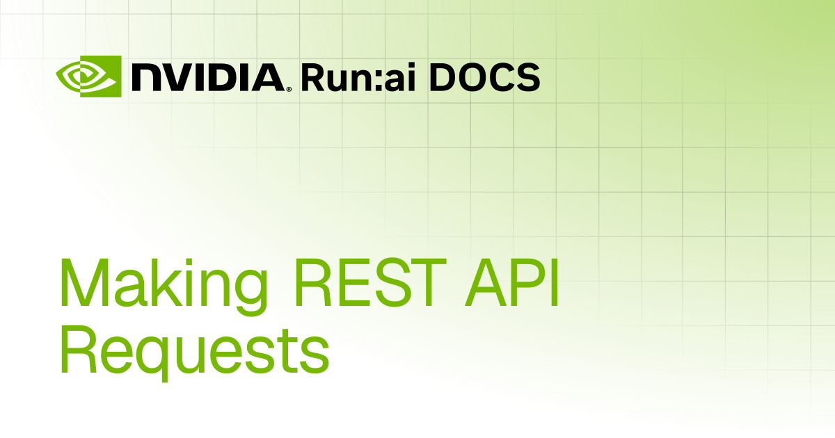 Making REST API Requests | REST API | Run:ai Documentation