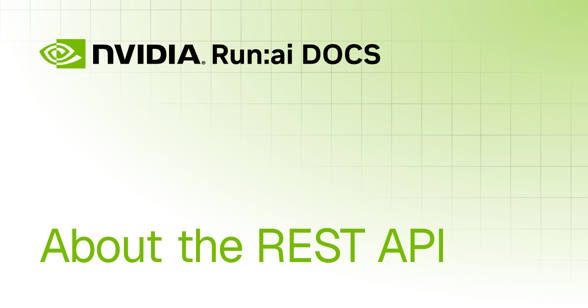 About the REST API | Multi-tenant REST API v2.22 | Run:ai Documentation