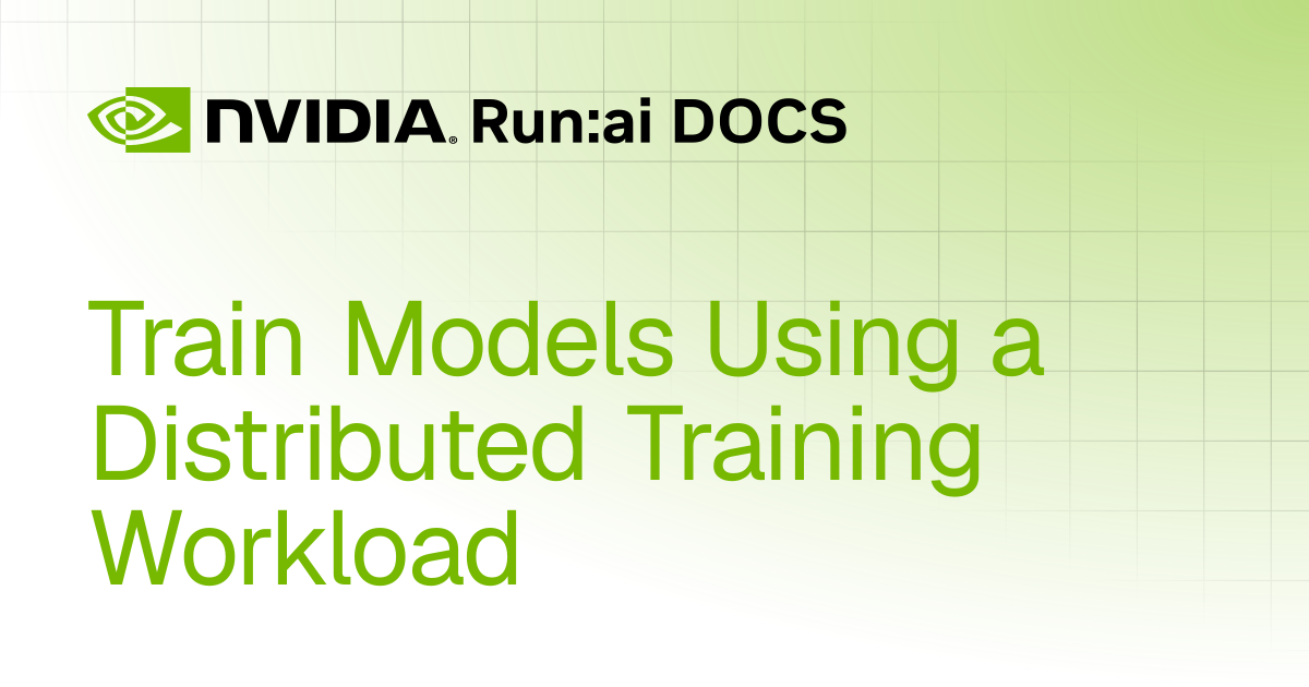 Train Models Using a Distributed Training Workload | Self-hosted v2.21 ...