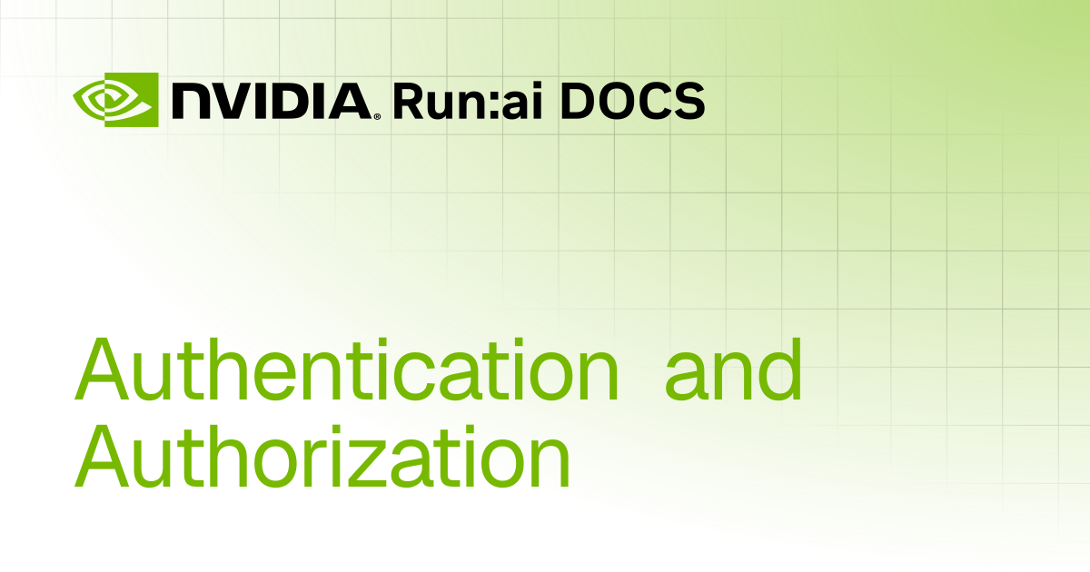 Authentication and Authorization | Self-hosted v2.22 | Run:ai Documentation