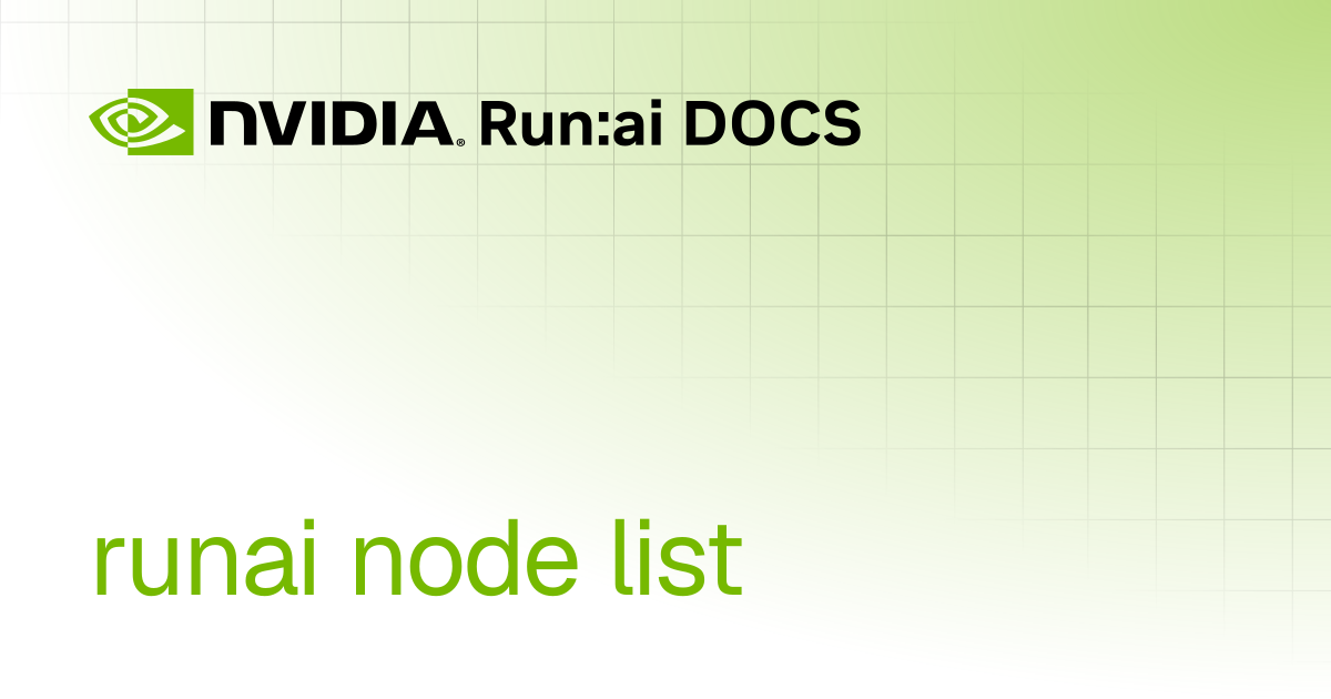 runai node list | Self-hosted v2.23 | Run:ai Documentation