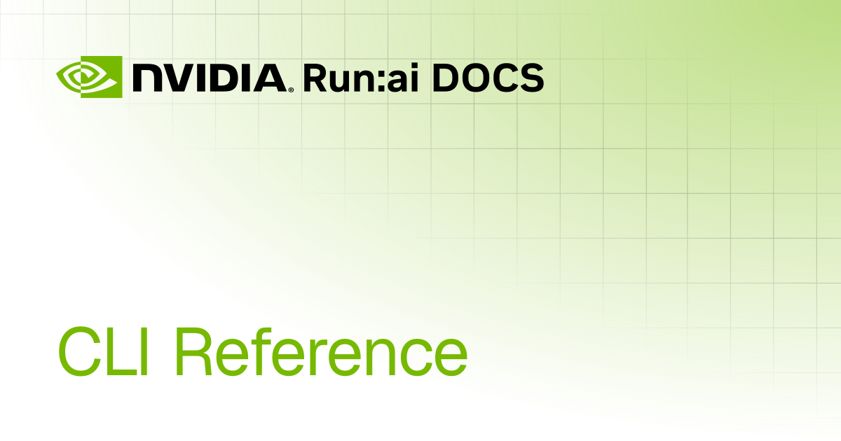 CLI Reference | Self-hosted v2.23 | Run:ai Documentation